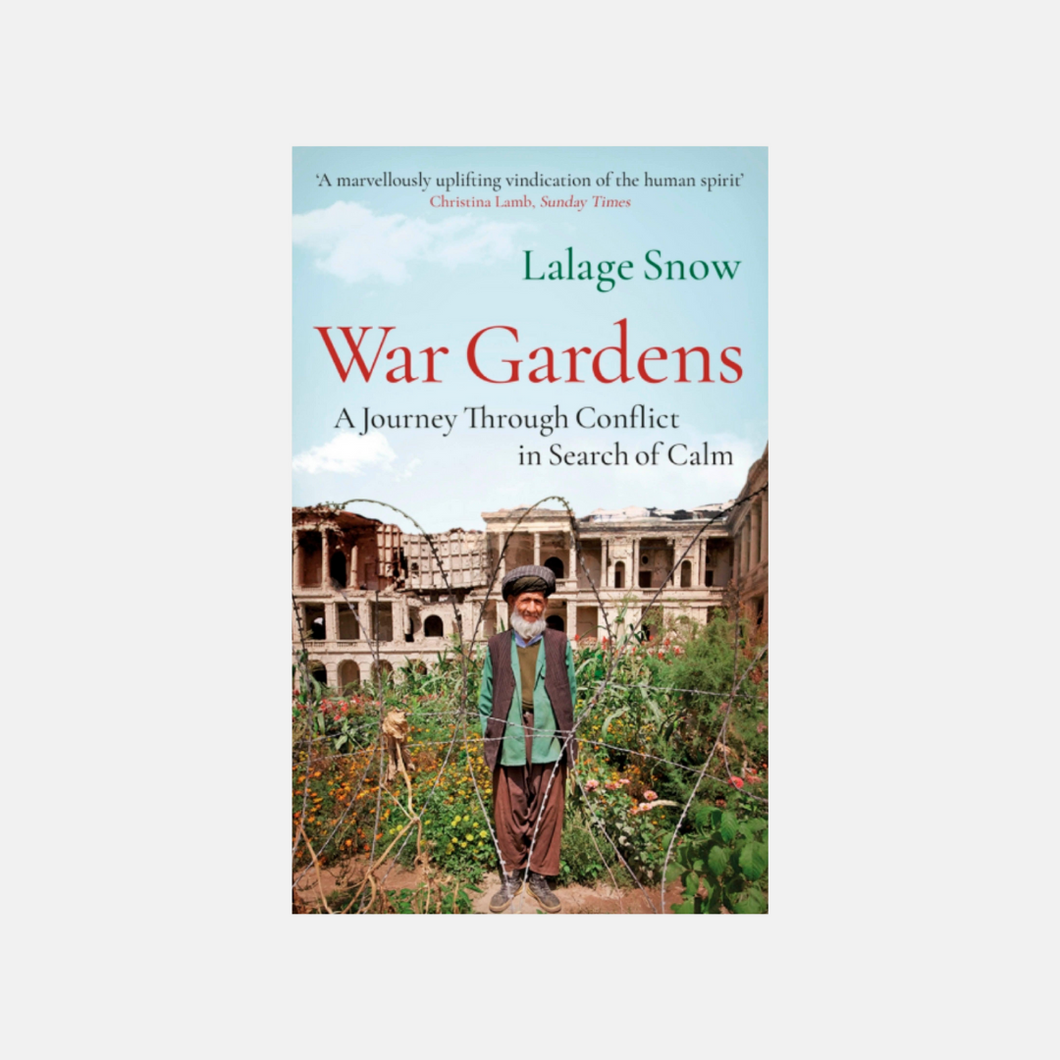 War Gardens: A Journey Through Conflict in Search of Calm