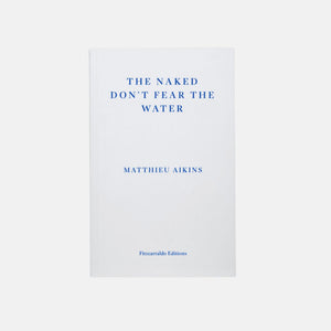 The Naked Don't Fear the Water