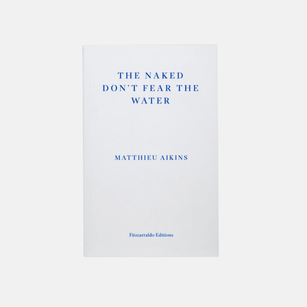 The Naked Don't Fear the Water